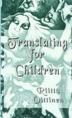 Translating for Children(English, Hardcover, Oittinen Ritta)