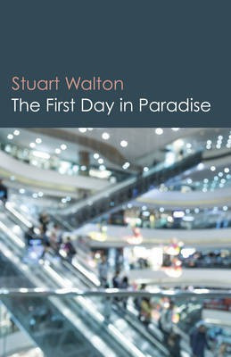 First Day in Paradise, The(English, Paperback, Walton Stuart)