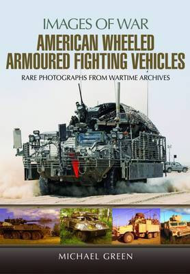 American Wheeled Armoured Fighting Vehicles(English, Paperback, Green Michael)