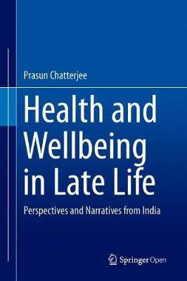 Health and Wellbeing in Late Life(English, Hardcover, Chatterjee Prasun)