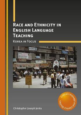 Race and Ethnicity in English Language Teaching(English, Electronic book text, Jenks Christopher Joseph)