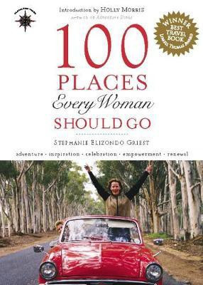100 Places Every Woman Should Go(English, Hardcover, Griest Stephanie Elizondo)