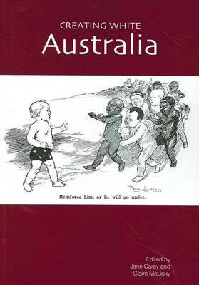 Creating White Australia(English, Paperback, unknown)