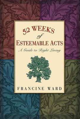 52 Weeks of Esteemable Acts(English, Electronic book text, Ward Francine)