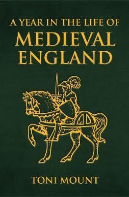 A Year in the Life of Medieval England(English, Paperback, Mount Toni)