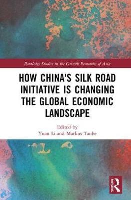 How China's Silk Road Initiative is Changing the Global Economic Landscape(English, Hardcover, unknown)