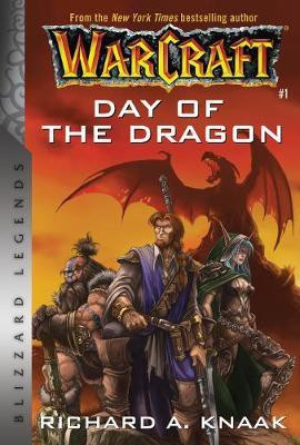 Warcraft: Day of the Dragon(English, Paperback, Knaak Richard A.)