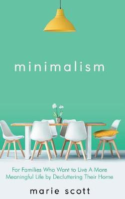 Minimalism(English, Hardcover, Marie Scott)