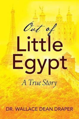 Out of Little Egypt(English, Hardcover, Draper Wallace Dean Dr)