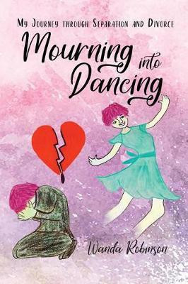 Mourning Into Dancing(English, Paperback, Robinson Wanda)