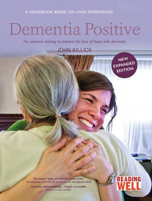 Dementia Positive(English, Paperback, Killick John)
