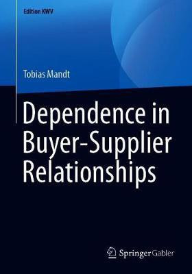 Dependence in Buyer-Supplier Relationships(English, Paperback, Mandt Tobias)