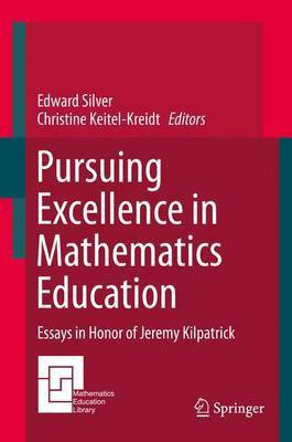 Pursuing Excellence in Mathematics Education; Essays in Honor of Jeremy Kilpatrick(English, Electronic book text, unknown)