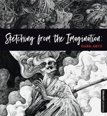 Sketching from the Imagination: Dark Arts(English, Paperback, 3dtotal Publishing)