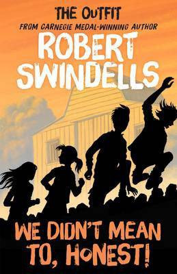 We Didn't Mean To, Honest(English, Paperback, Swindells Robert)