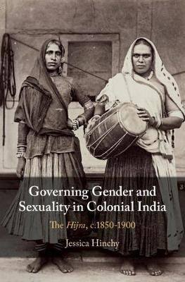 Governing Gender and Sexuality in Colonial India(English, Hardcover, Hinchy Jessica)