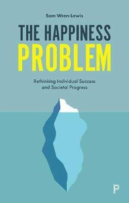 The Happiness Problem(English, Paperback, Wren-Lewis Sam)