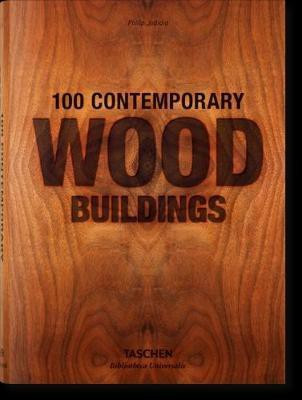 100 Contemporary Wood Buildings(English, Hardcover, Jodidio Philip)