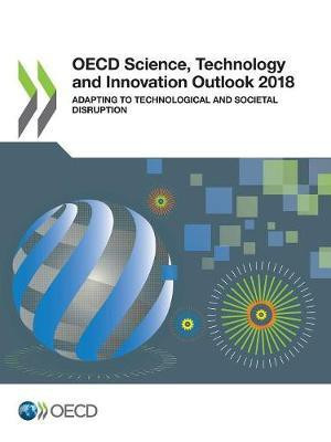 OECD science, technology and innovation outlook 2018(English, Paperback, Organisation for Economic Co-operation, Development: Directorate for Science, Technology, Industry)