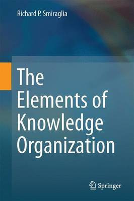 The Elements of Knowledge Organization(English, Electronic book text, unknown)