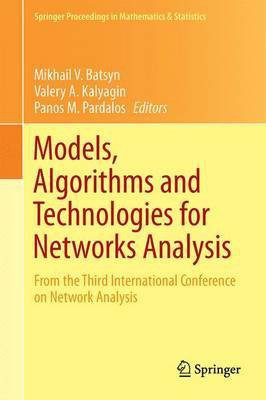 Models, Algorithms and Technologies for Network Analysis; From the Third International Conference on Network Analysis(English, Electronic book text, unknown)