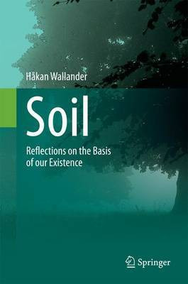 Soil; Reflections on the Basis of Our Existence(English, Electronic book text, unknown)
