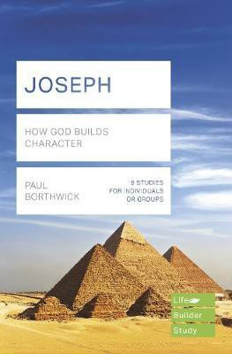Joseph (Lifebuilder Study Guides): How God Builds Character(English, Paperback, Borthwick Paul)
