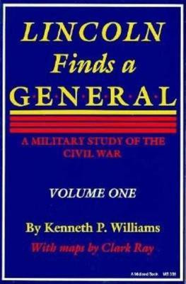 Lincoln Finds a General: v.1(English, Paperback, Williams Kenneth P.)