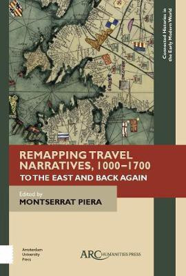 Remapping Travel Narratives, 1000-1700(English, Electronic book text, unknown)
