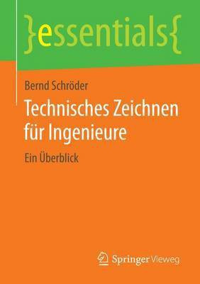Technisches Zeichnen Fr Ingenieure; Ein Berblick(English, Electronic book text, Schroder Bernd)