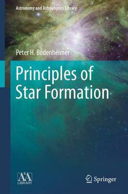 Principles of Star Formation(English, Paperback, Bodenheimer Peter)