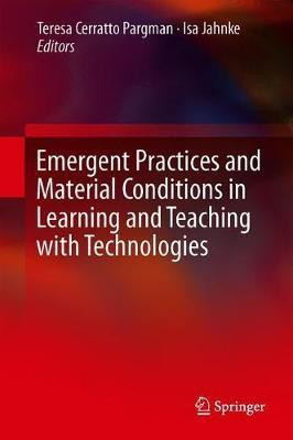 Emergent Practices and Material Conditions in Learning and Teaching with Technologies(English, Hardcover, unknown)