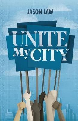 Unite My City(English, Paperback, Law Jason)