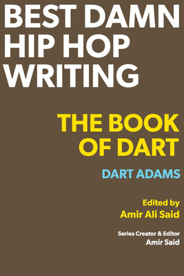 Best Damn Hip Hop Writing(English, Paperback, Adams Dart)