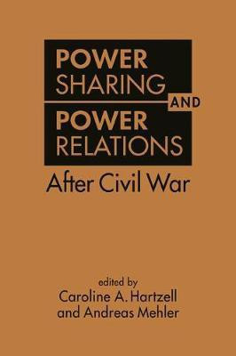 Power Sharing and Power Relations After Civil War(English, Hardcover, Hartzell Caroline A.)