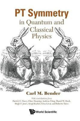 Pt Symmetry: In Quantum And Classical Physics(English, Paperback, Bender Carl M)