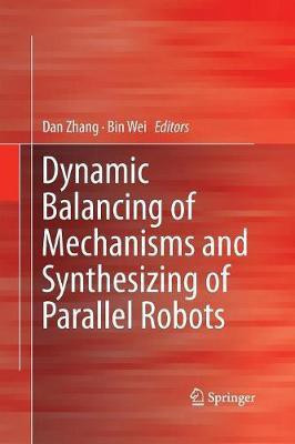 Dynamic Balancing of Mechanisms and Synthesizing of Parallel Robots(English, Paperback, unknown)