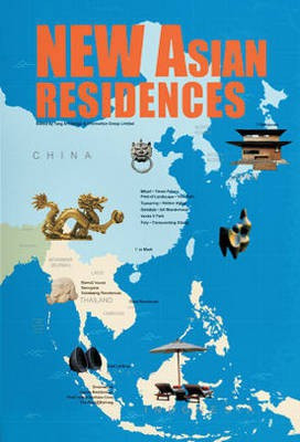 New Asian Residences: Integration and Innovation of Asian Style and Modern Design(English, Hardcover, unknown)