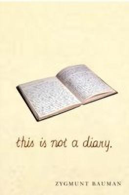 This is not a Diary(English, Hardcover, Bauman Zygmunt)