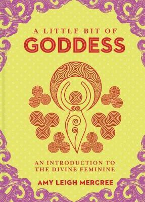 Little Bit of Goddess, A(English, Hardcover, Mercree Amy Leigh)