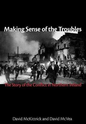 Making Sense of the Troubles(English, Hardcover, McKittrick David)