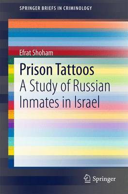 Prison Tattoos; A Study of Russian Inmates in Israel(English, Electronic book text, unknown)