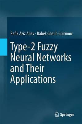 Type-2 Fuzzy Neural Networks and Their Applications(English, Electronic book text, unknown)
