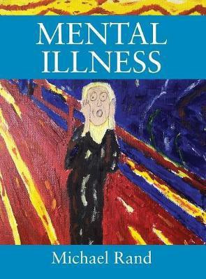 Mental Illness(English, Hardcover, Rand Michael)