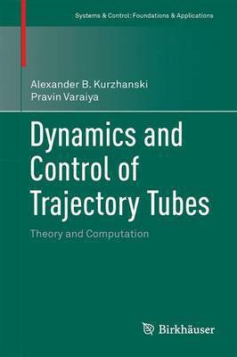 Dynamics and Control of Trajectory Tubes; Theory and Computation(English, Electronic book text, unknown)
