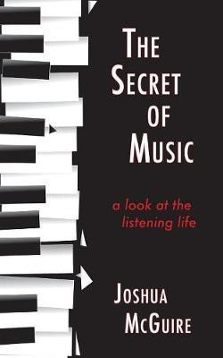 The Secret of Music(English, Paperback, McGuire Joshua)