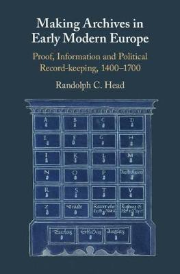 Making Archives in Early Modern Europe(English, Hardcover, Head Randolph C.)