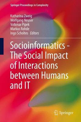 Socioinformatics - The Social Impact of Interactions Between Humans and It(English, Electronic book text, unknown)
