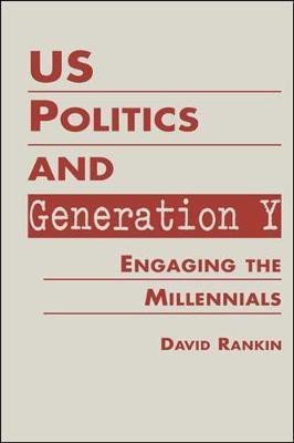 Us Politics and Generation Y(English, Hardcover, Rankin David)