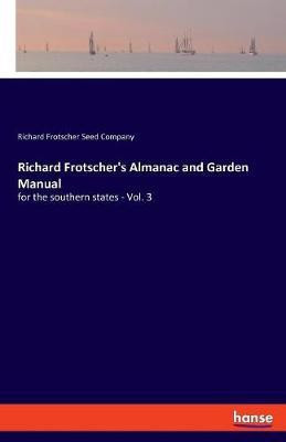 Richard Frotscher's Almanac and Garden Manual(English, Paperback, Seed Company Richard Frotscher)